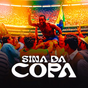 Sina Da Copa (Funk da Copa do Mundo) by Nick Bill