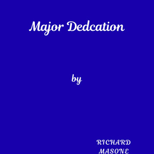 Dajor Dedcation by Richard Masone