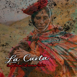La Carta by Grupo Union del Camino Andino