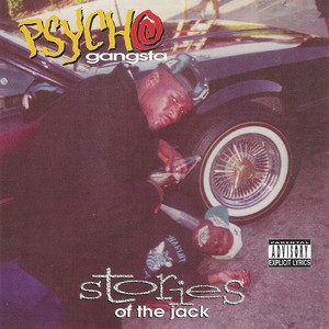 Stories of the Jack - Album by Psycho Gangsta | Spotify