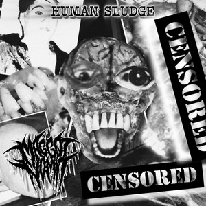 Dissolved in Acid / Human Sludge by Maggot Vomit, Metrorrhagia, Blood Splattered Babies