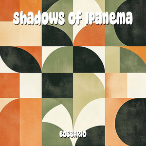 Shadows of Ipanema (Original mix) by Bossa Rio