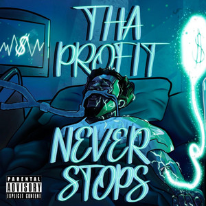 THAPROFITNEVERSTOPS by ZAYTHAPROFIT