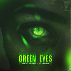 Green Eyes by Girls Like You, Marinesse