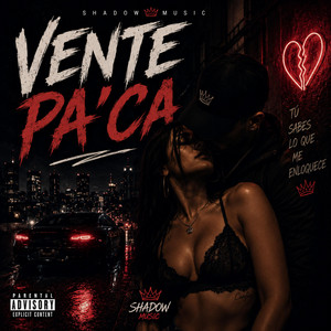 Vente Pa'Ca by Shadow miusic