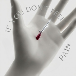 If You Dont Feel Pain by Static Nebula