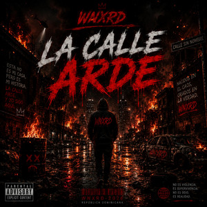 La calle arde by WNXRD