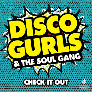 Check It Out - Extended Mix by Disco Gurls, The Soul Gang