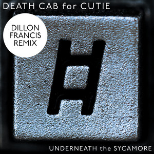 Underneath the Sycamore (Dillon Francis Remix)