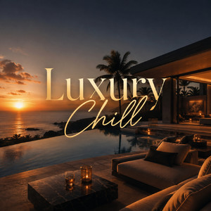 Luxury Chill by yanlook