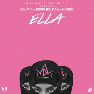 Ella by Dayme y El High, Kevin Roldan, Noriel, Gaviria