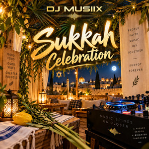 Sukkah Celebration by DJ MUSIIX