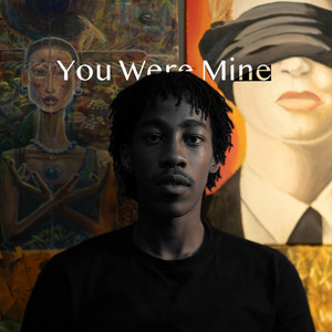 You Were Mine by Justin d'Hotman