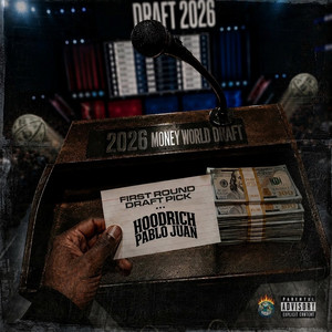 First Round Draft Pick (feat. TrapLordSlime) by HoodRich Pablo Juan, TrapLordSlime