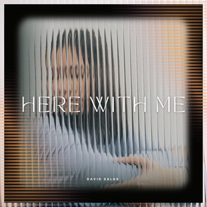 Here With Me by David Salas