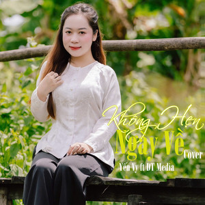 Không Hẹn Ngày Về (feat. ĐT Media) [Cover]