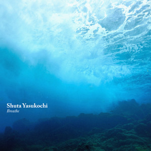 Shuta Yasukochi — Breathe (2026)