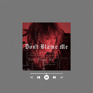 Don't Blame Me (speed up) (Remix) - Single by Splice Records | Spotify
