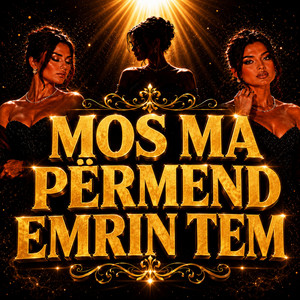 Mos Ma Përmend Emrin Tem by Bini Music