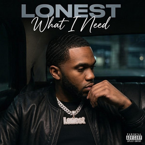 What I Need by Lonest