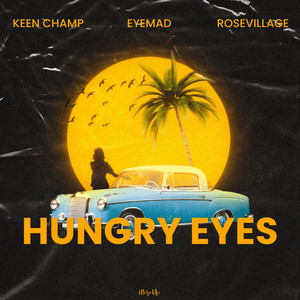 Hungry Eyes by Keen Champ, EyeMad, Rosevillage