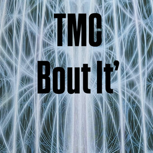 TMC - bout iT’
