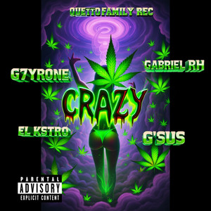 Crazy by El kstro, GabrielRh, G'sus, G7yrone