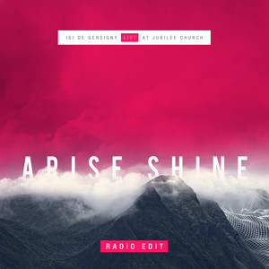 Arise Shine (Radio Edit)