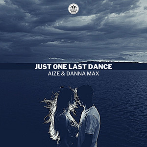 Just One Last Dance by Aize, Danna Max