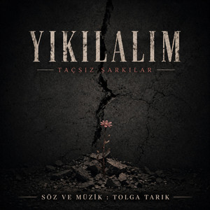 Yıkılalım by Tolga Tarık
