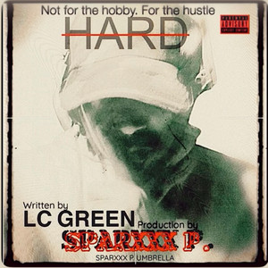 This What It Is by SPARXXX P, LC Green