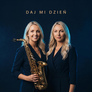 Daj mi dzień by Saksofonistki