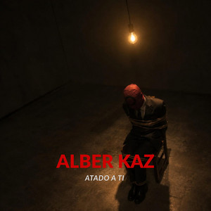 Atado a ti by Alber Kaz