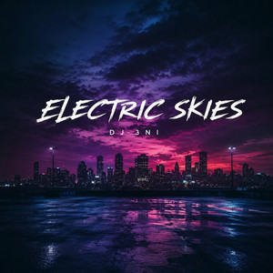 Electric Skies by DJ-3NI