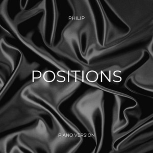 Positions - Piano Version by Philip