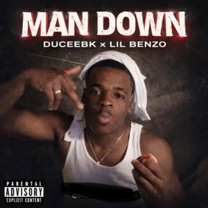 Man Down by High Desert, Gremlins Town, Duce EBK, Lil Benzo