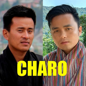 Kezang Dorji & Kezang Wangdi - Charo