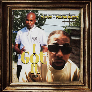 I Got It by C-Lov3, Young Bleed