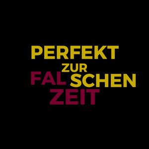Perfekt zur falschen Zeit by Selli