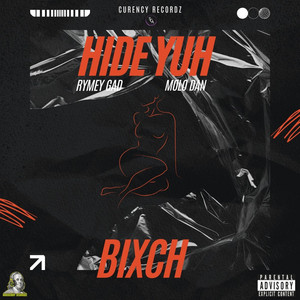 Hide Yuh Bixch by Rymey Gad, Molodan