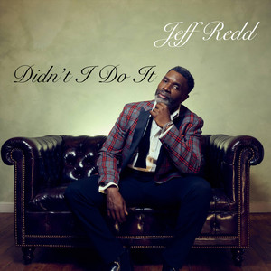 Didn’t I Do It by Jeff Redd