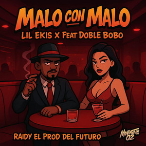 Malo Con Malo by Lil Ekisx, Doble Bobo