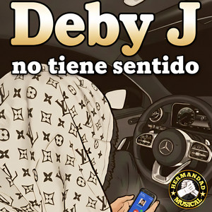 NO TIENE SENTIDO by Deby J