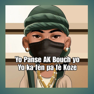 Master king the producer - Yo Panse AK Bouch yoYo ka fèn pa fè Koze (Karaoke Version)