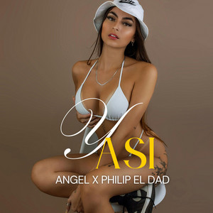 Y Asi by Angel, Angel Mejia, Philip El Dad