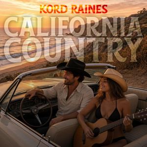 CALIFORNIA COUNTRY by Kord Raines
