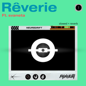 Rêverie - Slowed + Reverb by NEURΘDRIFT, svaneta