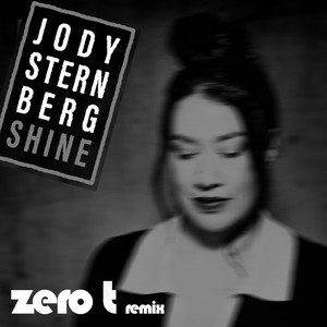 Shine - Zero T Remix by Jody Sternberg, Zero T