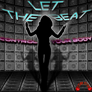 Let the Beat Control Your Body by KIRSCHI