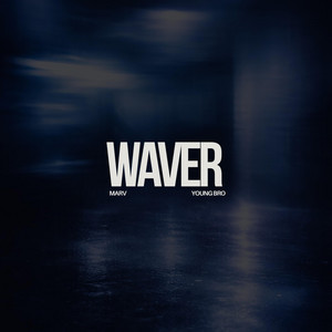 WAVER by MARV, Young Bro